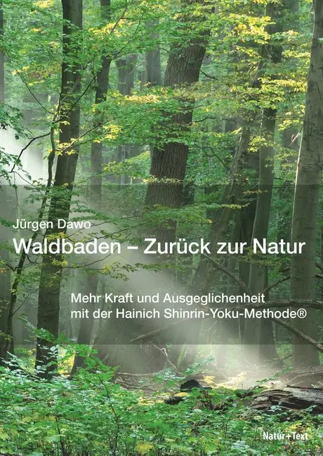 Cover: 9783942062381 | Waldbaden - Zurück zur Natur | Jürgen Dawo | Taschenbuch | 120 S.