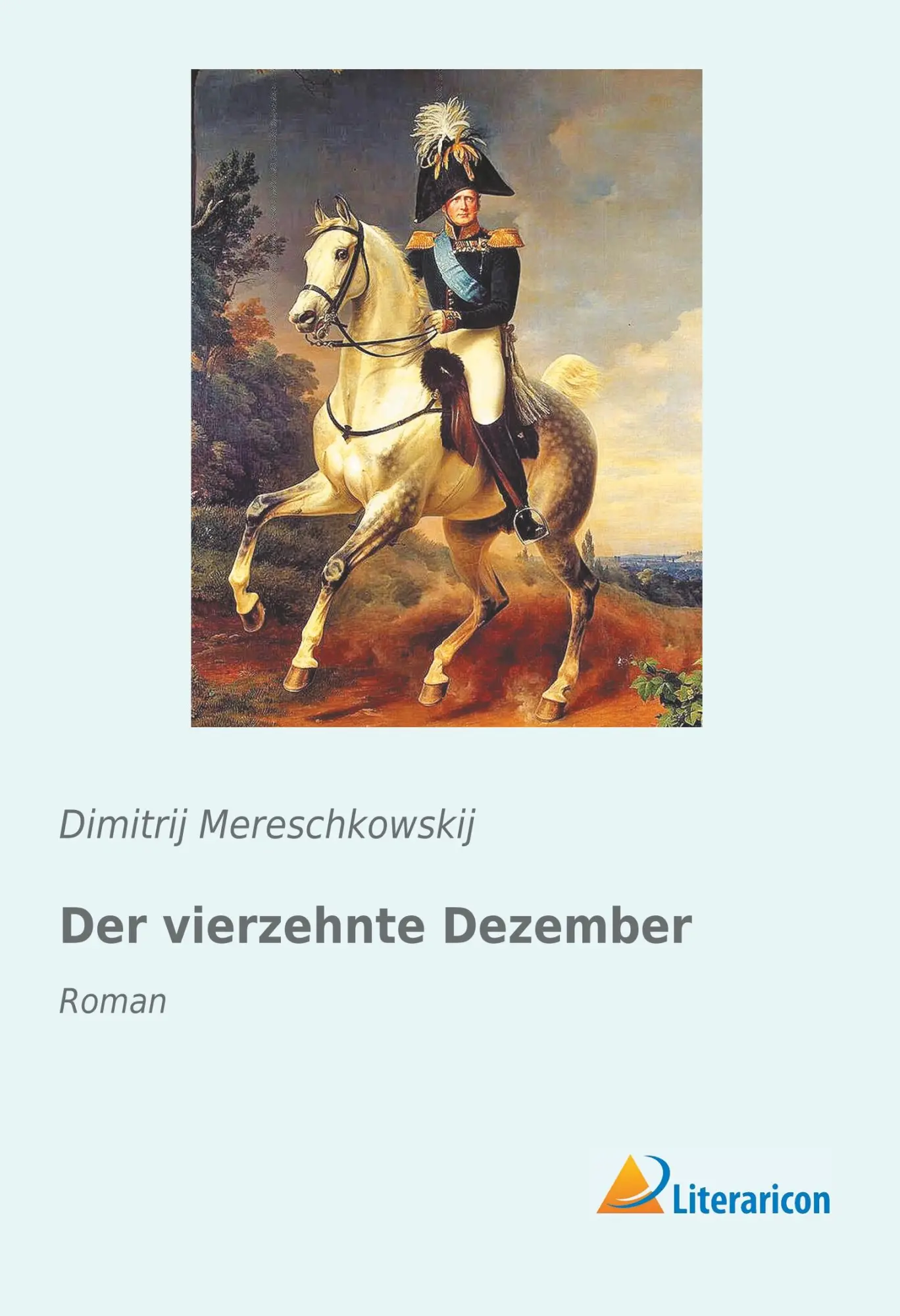 Cover: 9783959132381 | Der vierzehnte Dezember | Roman | Dimitrij Mereschkowskij | Buch
