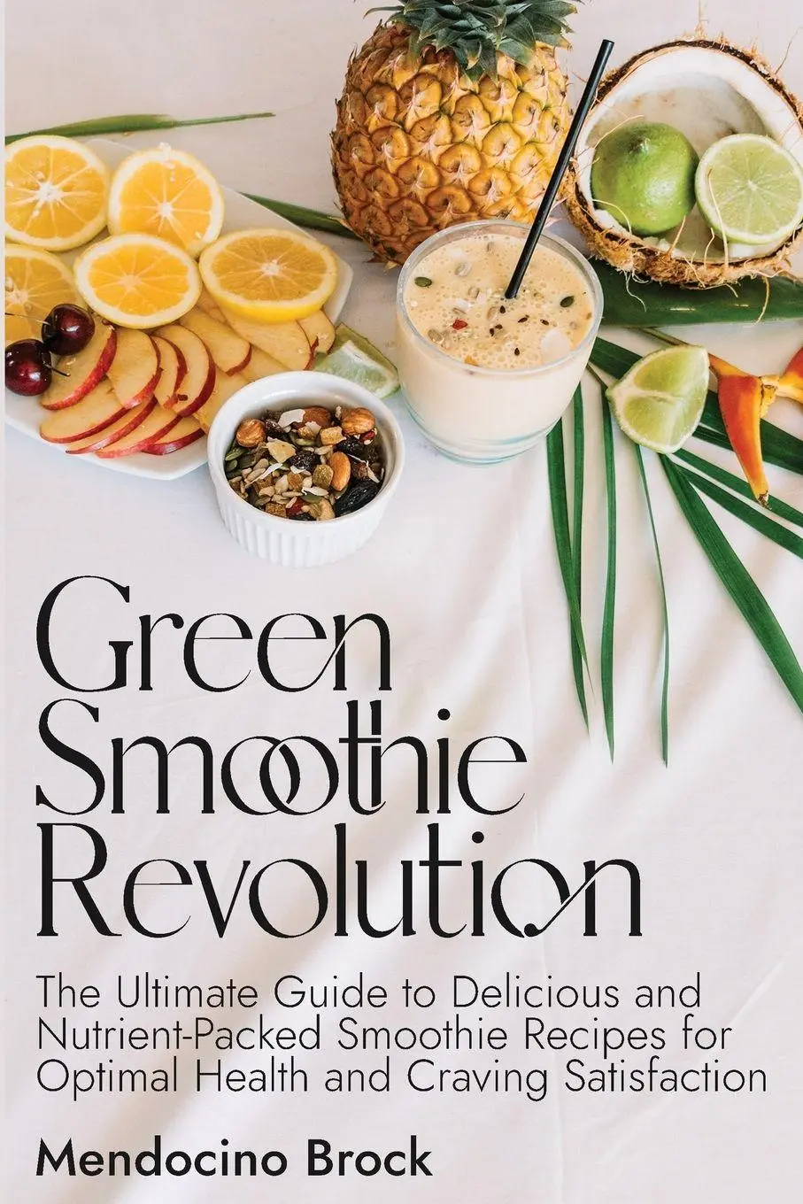 Cover: 9789493212381 | Green Smoothie Revolution | Mendocino Brock | Taschenbuch | Englisch