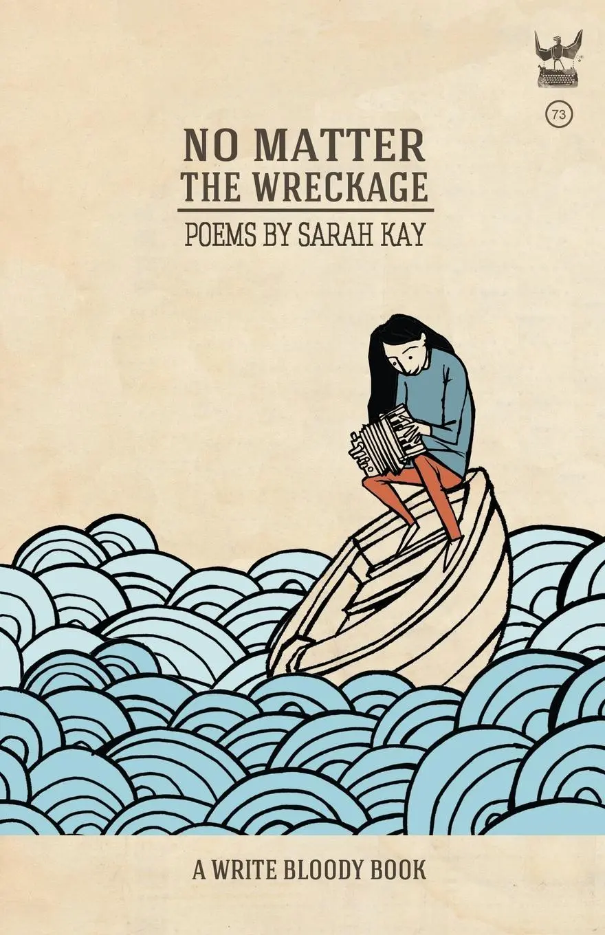 Cover: 9781938912481 | No Matter the Wreckage | Sarah Kay | Taschenbuch | Englisch | 2014