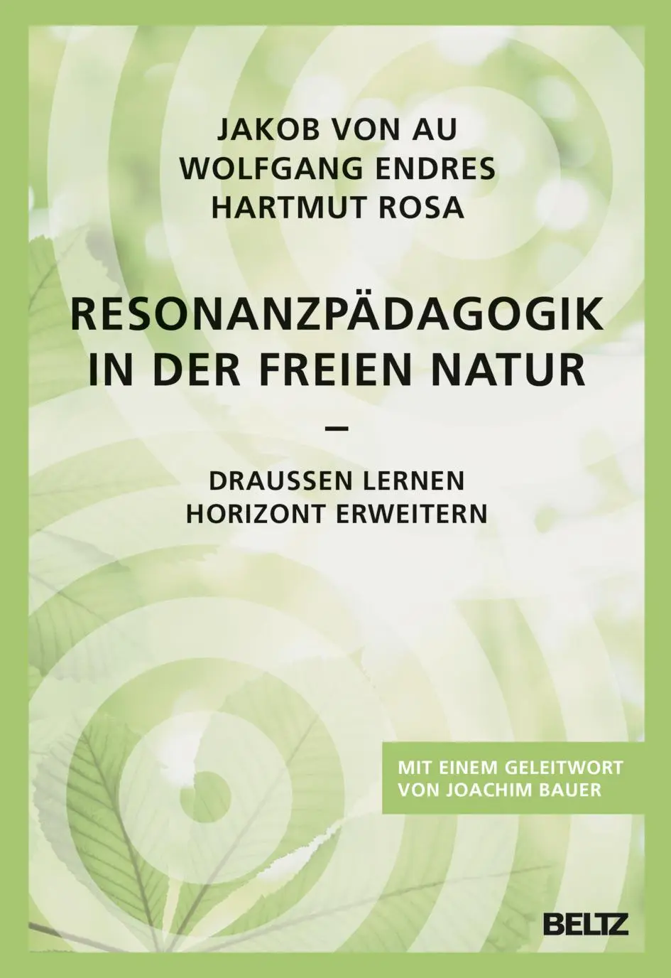 Cover: 9783407832481 | Resonanzpädagogik in der freien Natur | Jakob von Au (u. a.) | Buch