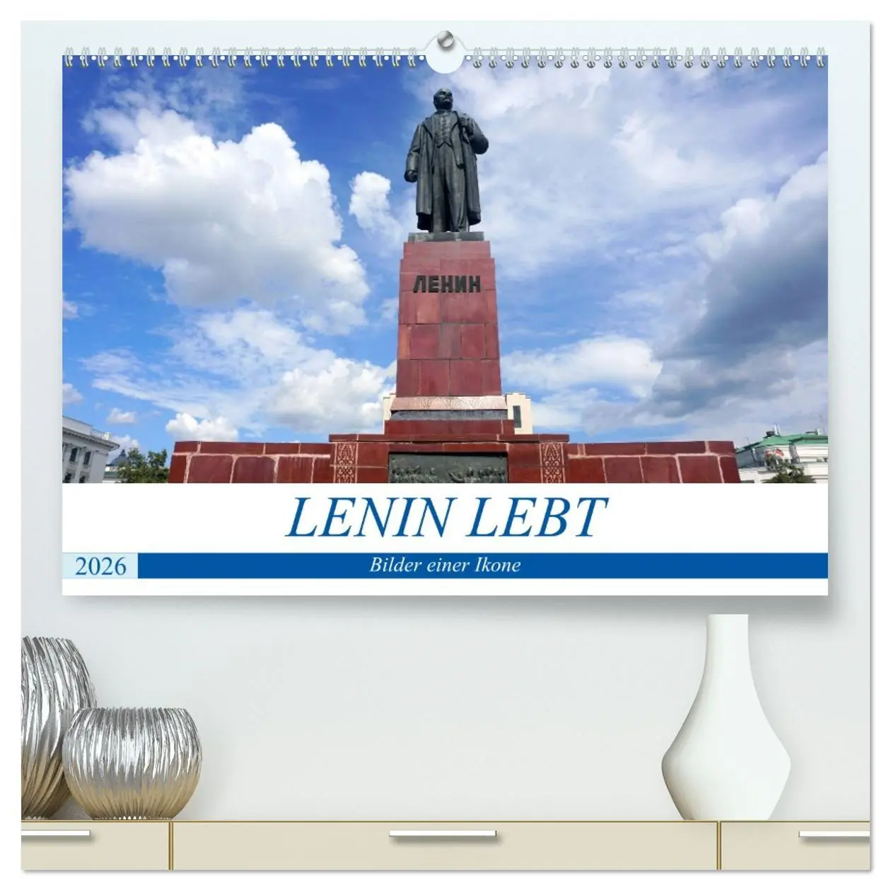 Cover: 9783516042481 | LENIN LEBT - Bilder einer Ikone (hochwertiger Premium Wandkalender...
