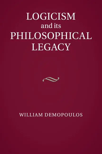 Cover: 9781107502581 | Logicism and its Philosophical Legacy | William Demopoulos | Buch