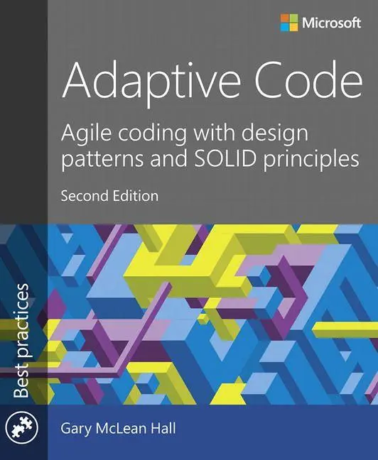 Cover: 9781509302581 | Adaptive Code: Agile coding with design patterns and SOLID principles