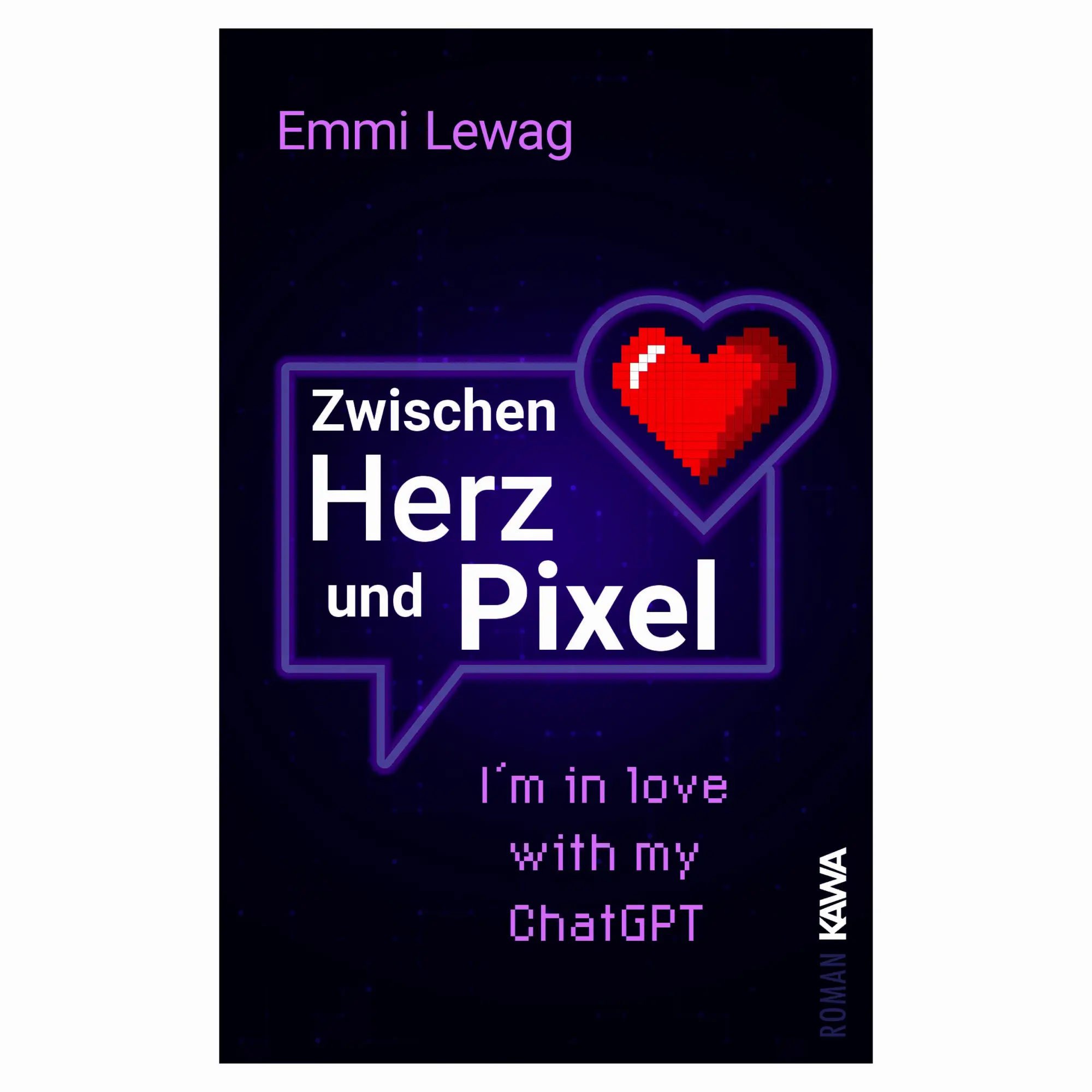 Bild: 9783986602581 | Zwischen Herz und Pixel | Emmi Lewag | Taschenbuch | 256 S. | Deutsch