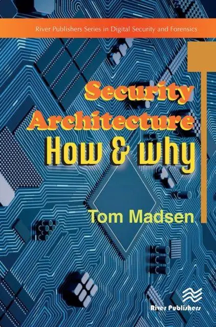 Cover: 9788770042581 | Security Architecture  How &amp; Why | Tom Madsen | Taschenbuch | 2024