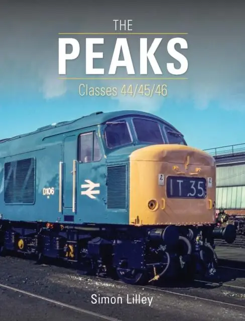 Cover: 9781800352681 | The 'Peaks' | Classes 44/45/46 | Simon Lilley | Buch | Gebunden | 2023