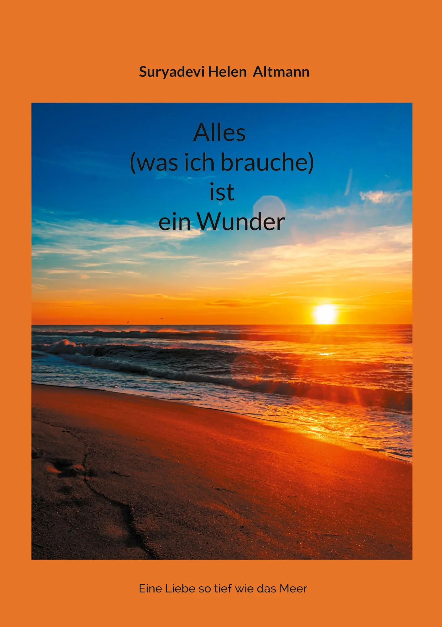 Cover: 9783819202681 | Alles (was ich brauche) ist ein Wunder | Suryadevi Helen Altmann