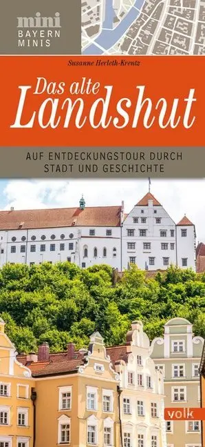 Cover: 9783862222681 | Das alte Landshut | Von den Altstadtgassen bis zur Burg Trausnitz