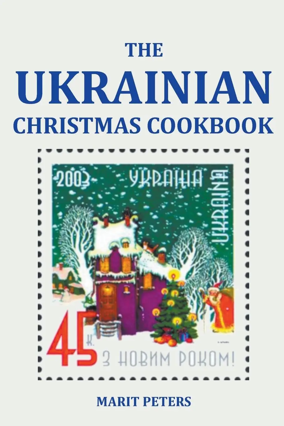 Cover: 9798215242681 | The Ukrainian Christmas Cookbook | Marit Peters | Taschenbuch | 2022