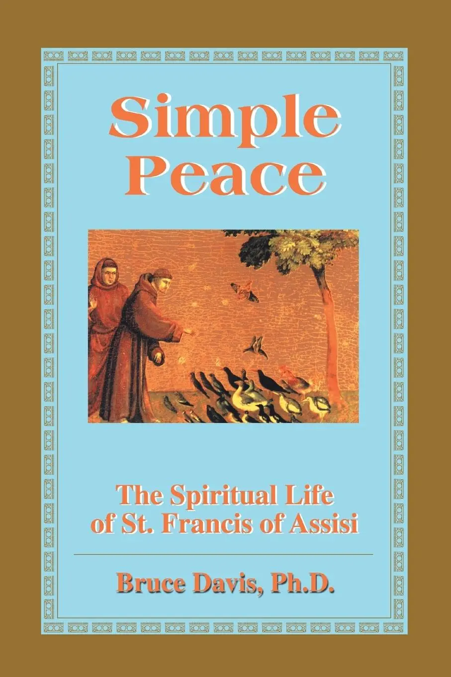 Cover: 9780595142781 | Simple Peace | Spiritual Life of Francis of Assisi | Bruce Davis