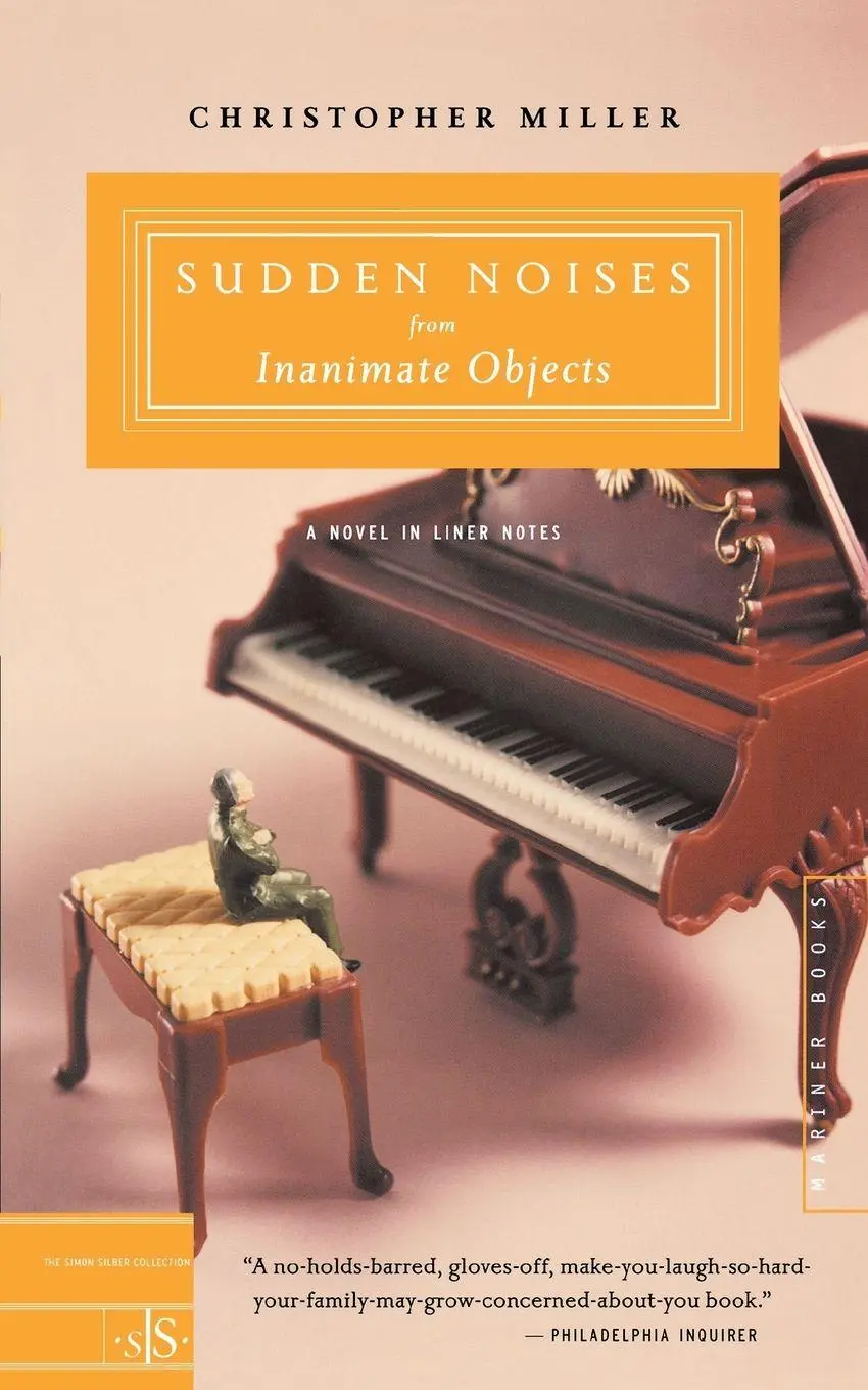 Cover: 9780618382781 | Sudden Noises from Inanimate Objects | A Novel in Liner Notes | Miller