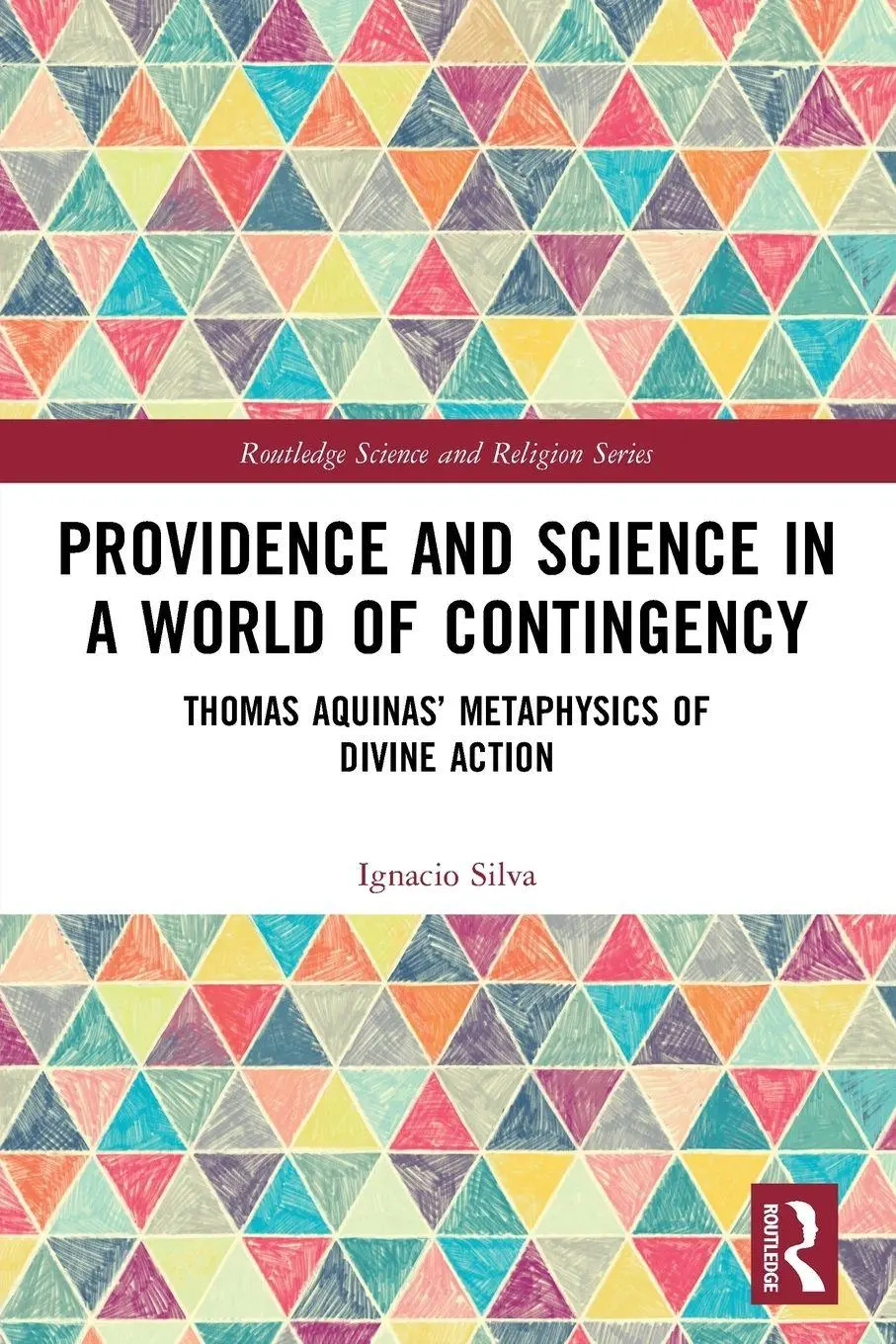 Cover: 9781032002781 | Providence and Science in a World of Contingency | Ignacio Silva