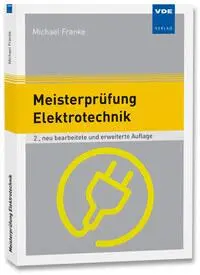 Cover: 9783800762781 | Meisterprüfung Elektrotechnik | Aufgaben mit Lösungen | Michael Franke