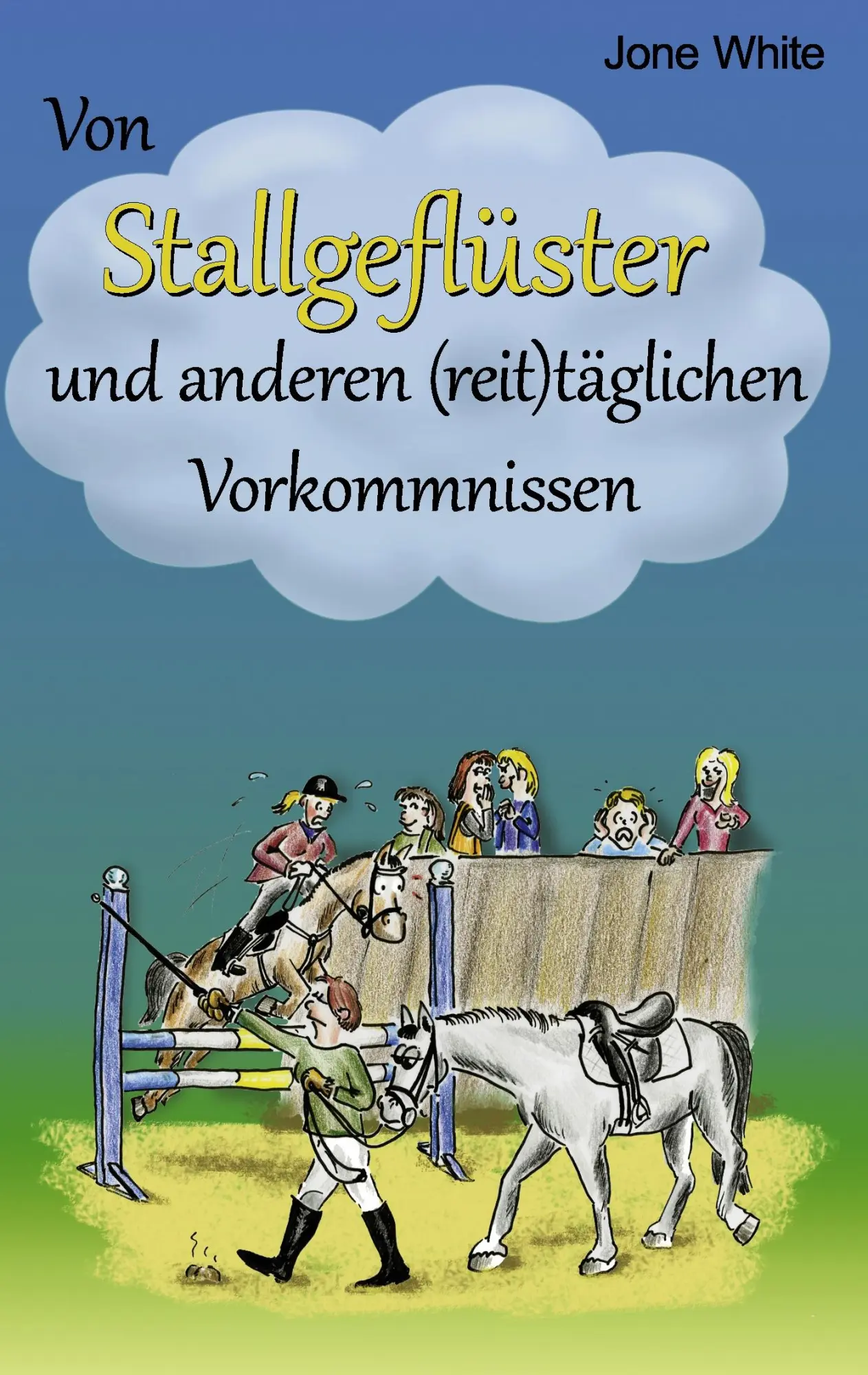Cover: 9783839162781 | Von Stallgeflüster und anderen (reit)täglichen Vorkommnissen | White