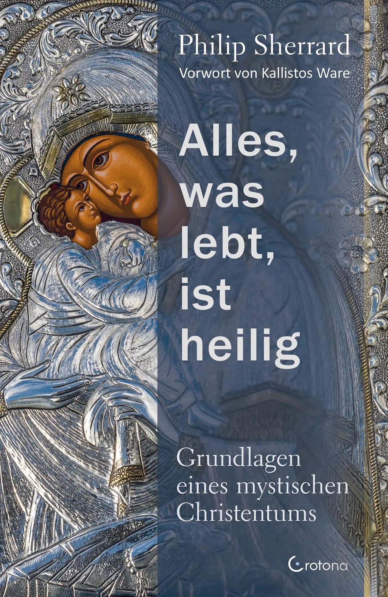 Cover: 9783861912781 | Alles, was lebt, ist heilig - Grundlagen eines mystischen Christentums