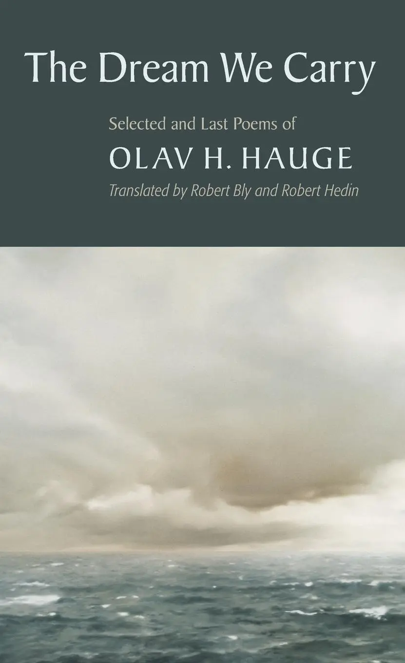 Cover: 9781556592881 | The Dream We Carry | Selected and Last Poems of Olav Hauge | Hauge