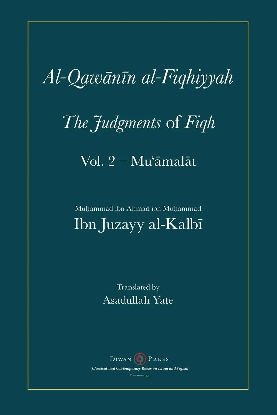 Cover: 9781908892881 | Al-Qawanin al-Fiqhiyyah | Abu'l-Qasim Ibn Juzayy Al-Kalbi | Buch