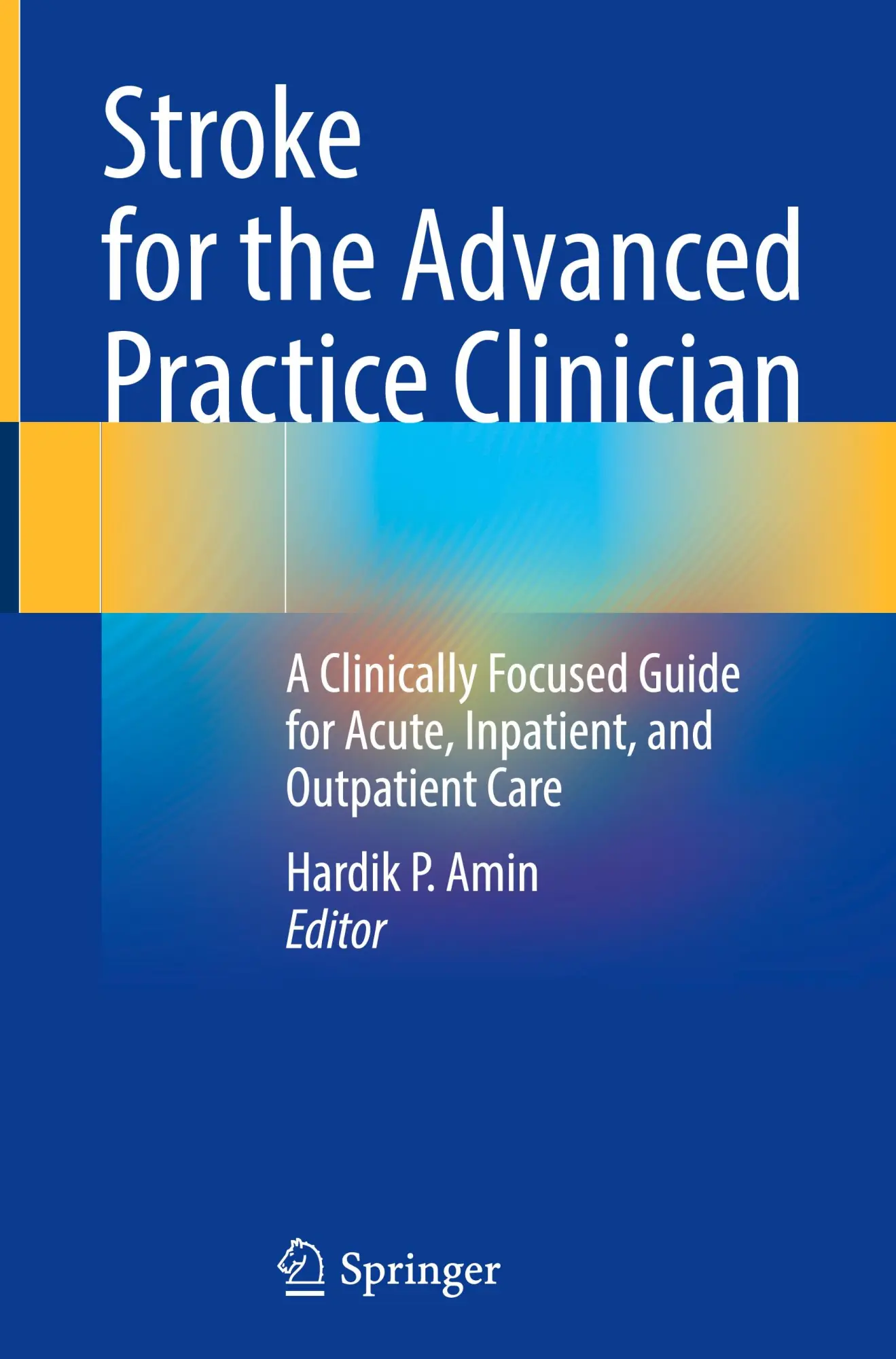 Cover: 9783031662881 | Stroke for the Advanced Practice Clinician | Hardik P. Amin | Buch