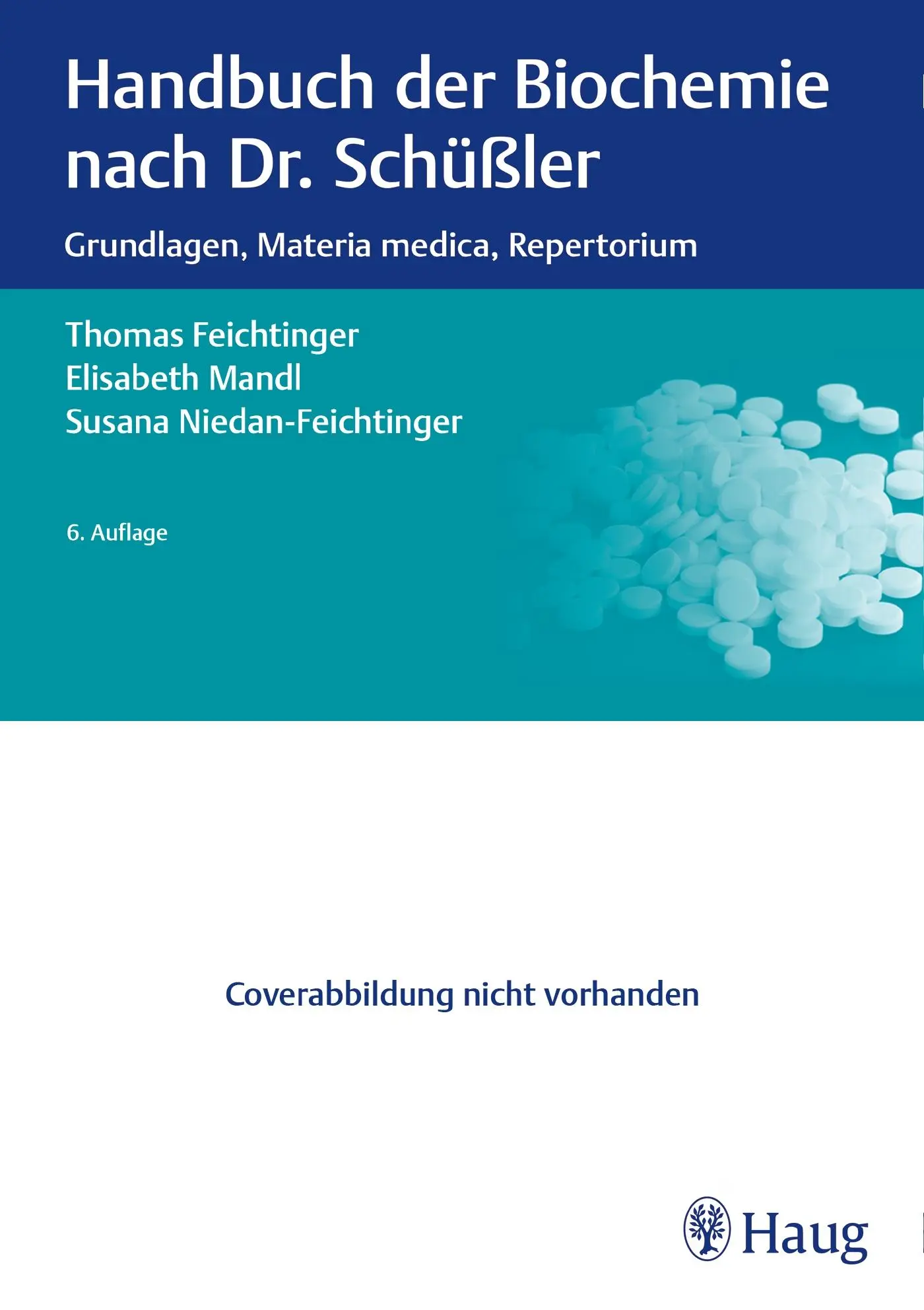 Cover: 9783132402881 | Handbuch der Biochemie nach Dr. Schüßler | Thomas Feichtinger (u. a.)