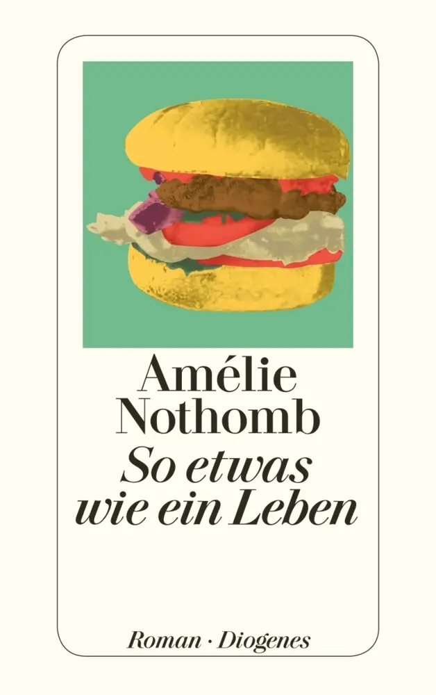 Cover: 9783257242881 | So etwas wie ein Leben | Roman | Amélie Nothomb | Taschenbuch | 128 S.