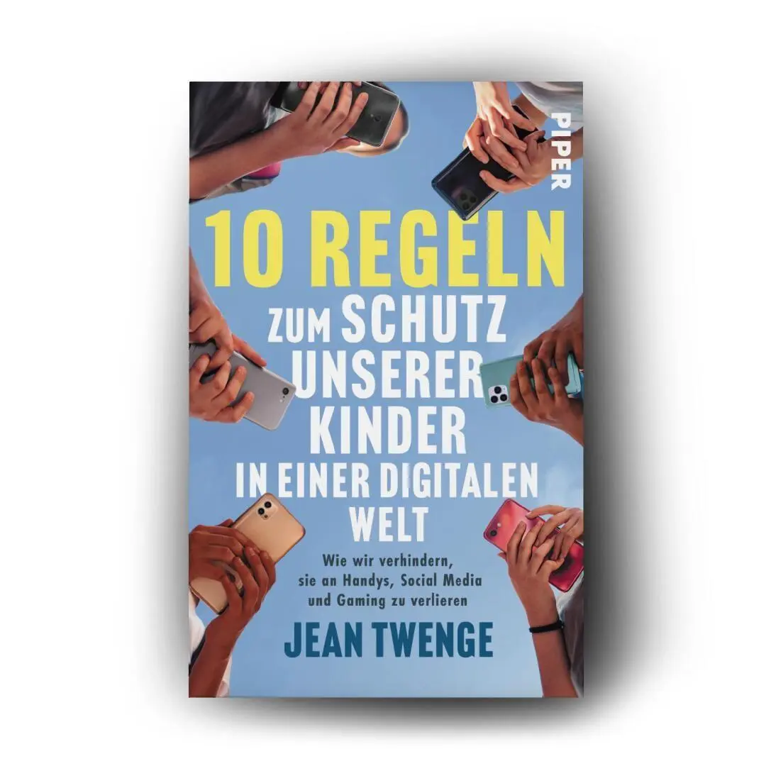 Bild: 9783492322881 | Zehn Regeln zum Schutz unserer Kinder in einer digitalen Welt | Twenge