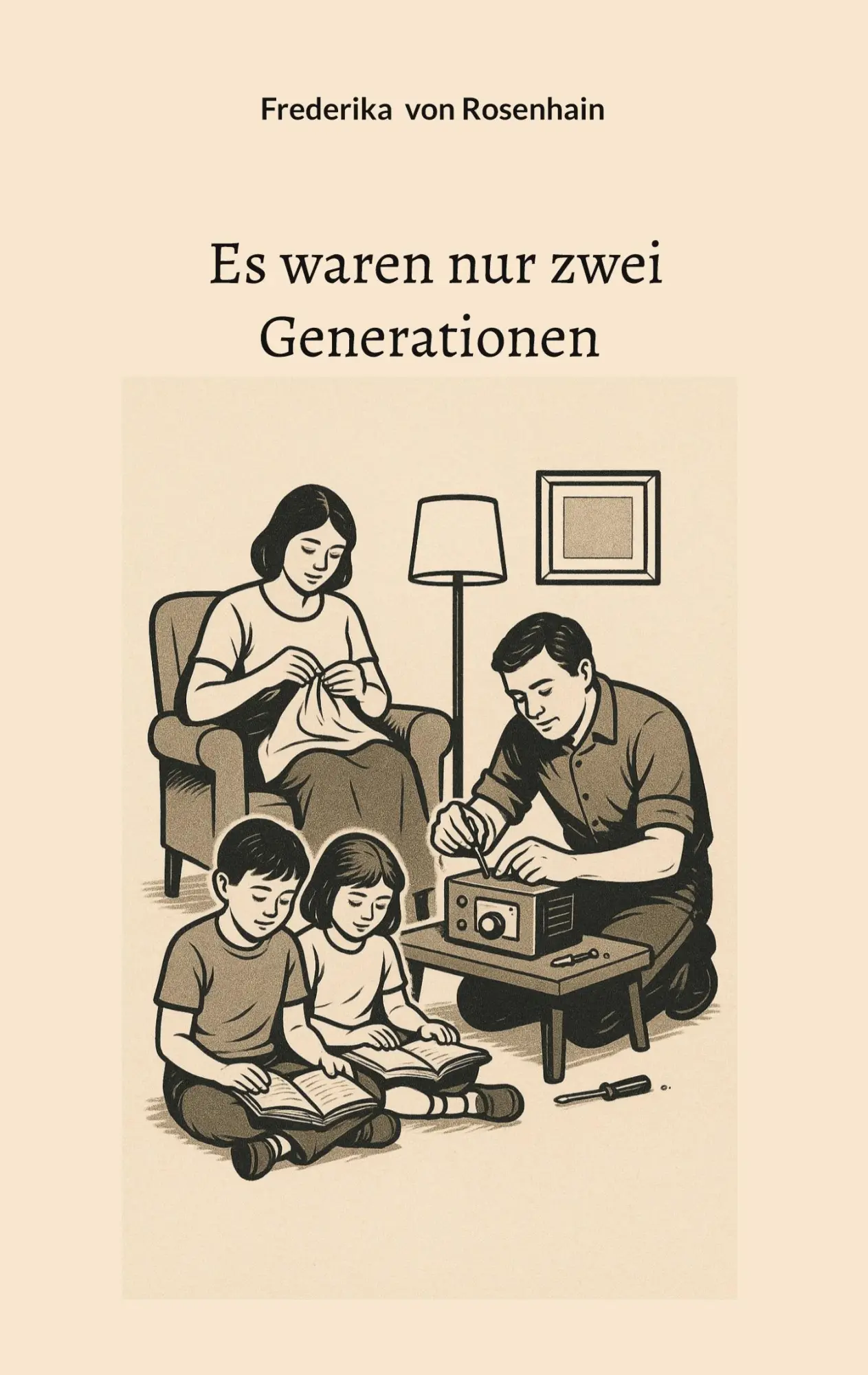 Cover: 9783695132881 | Es waren nur zwei Generationen | Frederika von Rosenhain | Taschenbuch