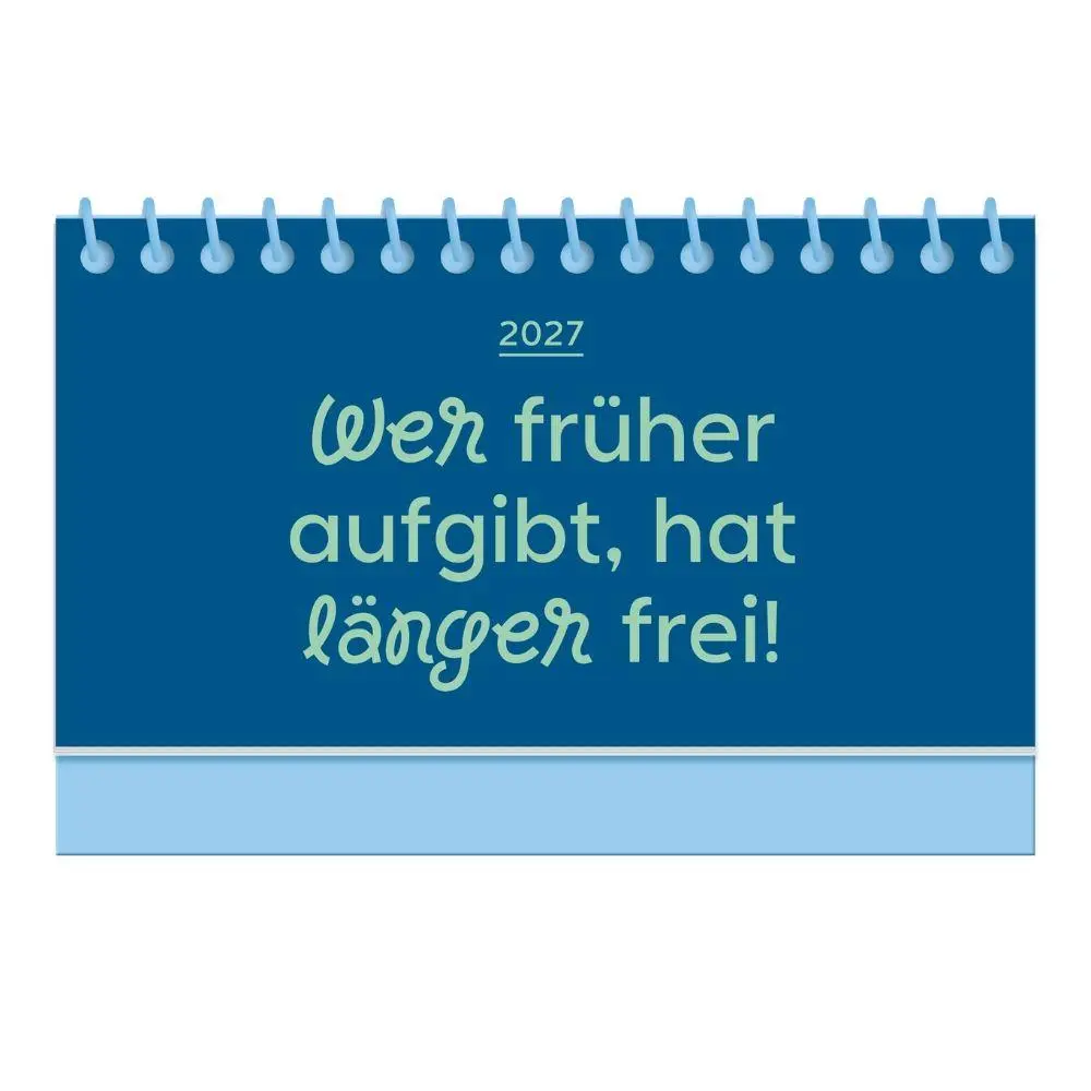 Cover: 9783986362881 | Mini-Kalender Colour Up 2027 Wer früher aufgibt, hat länger frei