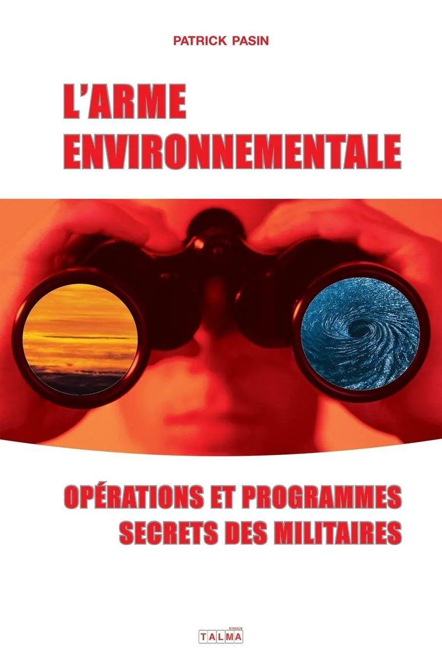 Cover: 9791096132881 | L'Arme environnementale | Patrick Pasin | Taschenbuch | Documents