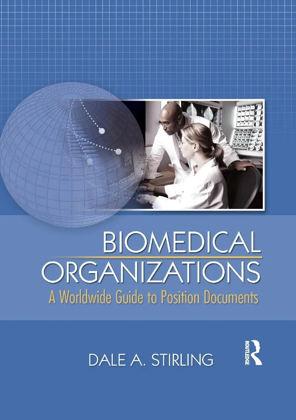 Cover: 9780789022981 | Biomedical Organizations | A Worldwide Guide to Position Documents