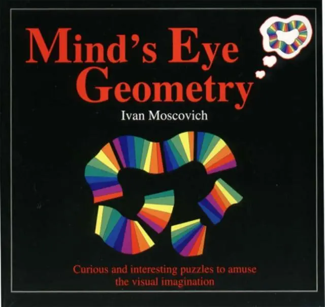 Cover: 9780906212981 | Mind's Eye Geometry | Ivan Moscovich | Taschenbuch | Englisch | 1994