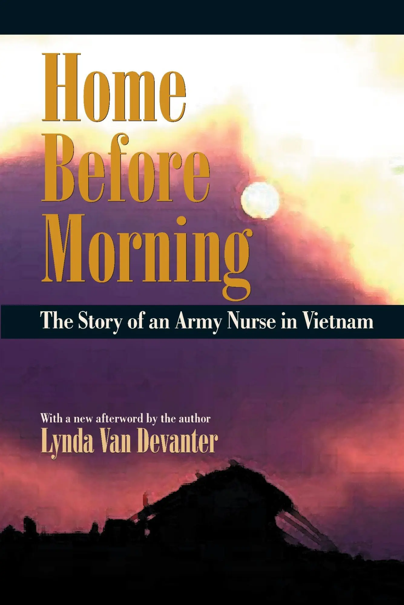 Cover: 9781558492981 | Home Before Morning | The Story of an Army Nurse in Vietnam | Devanter