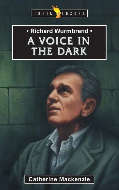Cover: 9781857922981 | Richard Wurmbrand: A Voice in the Dark | Catherine Mackenzie | Buch