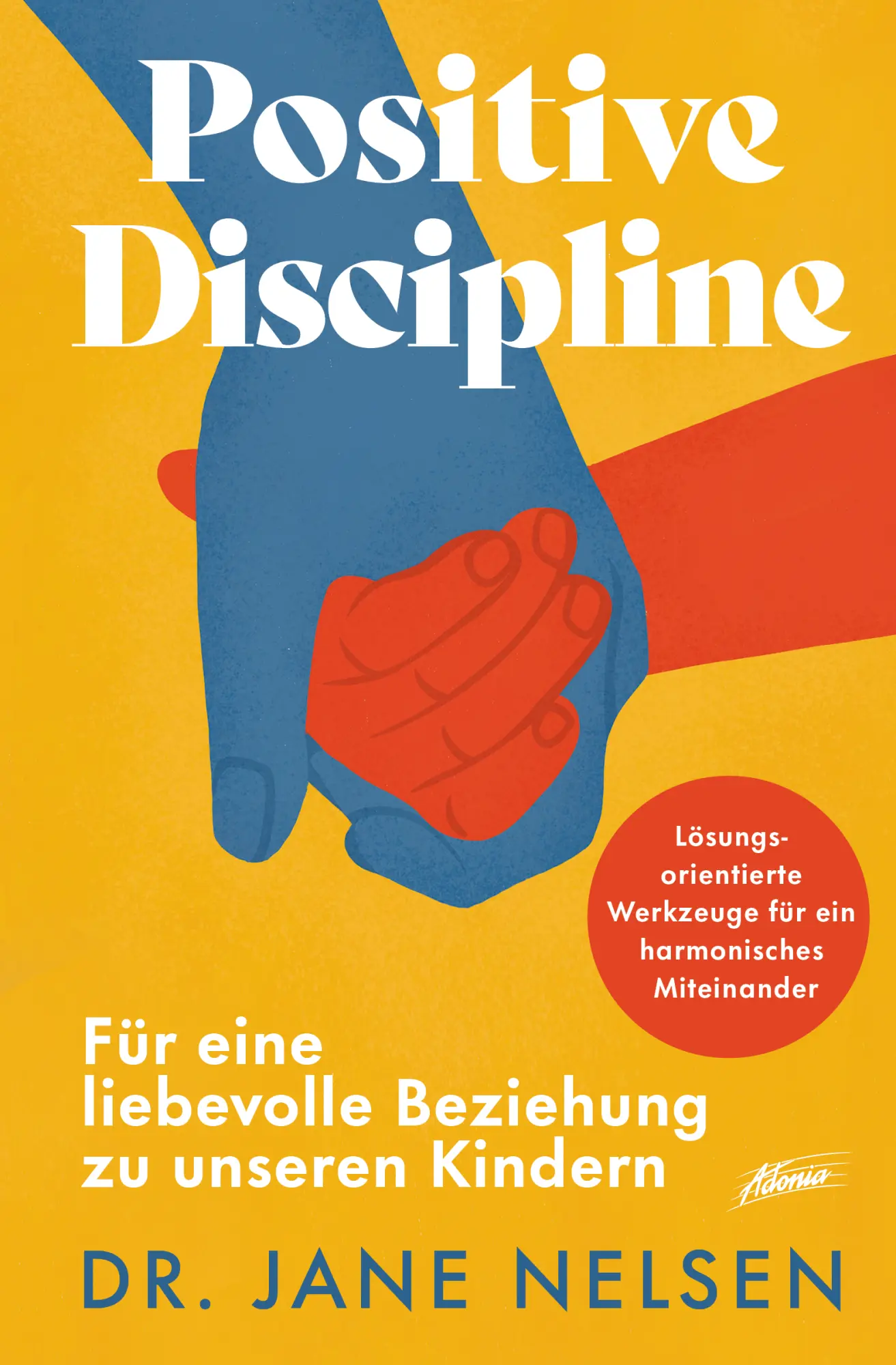 Cover: 9783037832981 | Positive Discipline | Jane Nelsen | Buch | Buch | EAN 9783037832981