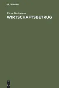Cover: 9783110162981 | Wirtschaftsbetrug | Klaus Tiedemann | Buch | XV | Deutsch | 1999