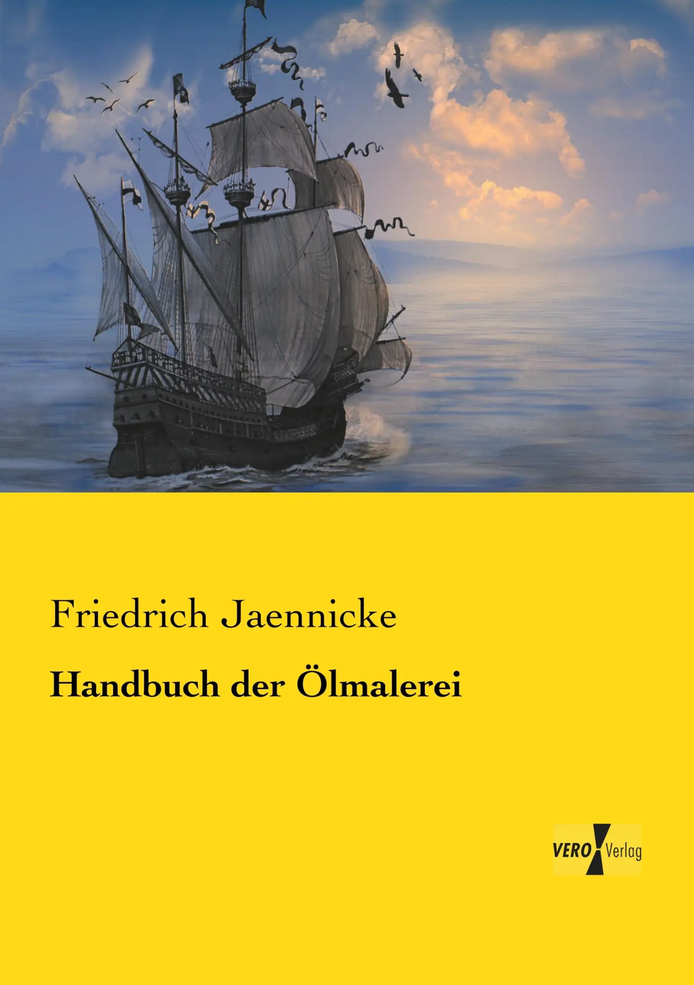 Cover: 9783956102981 | Handbuch der Ölmalerei | Friedrich Jaennicke | Taschenbuch | 260 S.