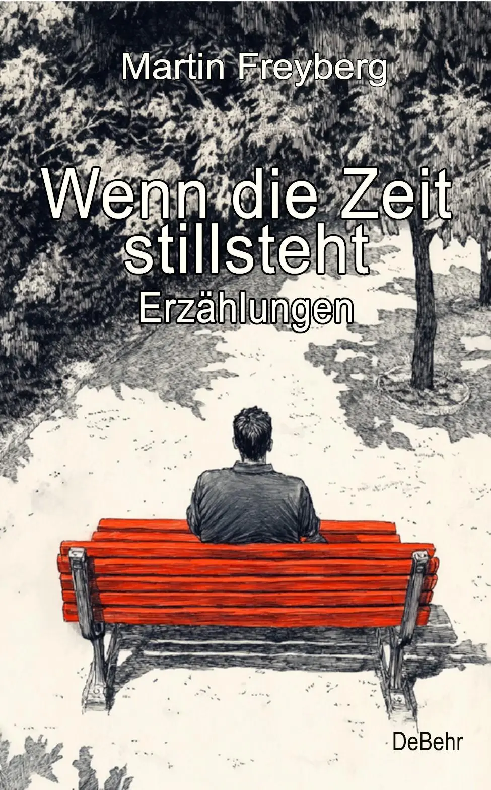Cover: 9783987272981 | Wenn die Zeit stillsteht - Erzählungen | Martin Freyberg | Taschenbuch