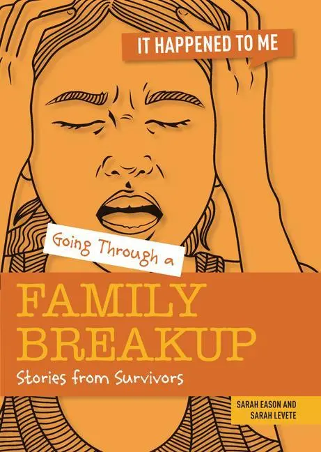 Cover: 9781915153081 | Going Through a Family Breakup | Stories from Survivors | Taschenbuch