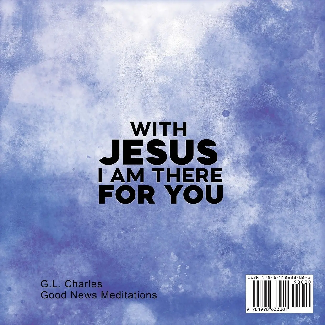 Rückseite: 9781998633081 | With Jesus I am There For You | G. L. Charles (u. a.) | Taschenbuch