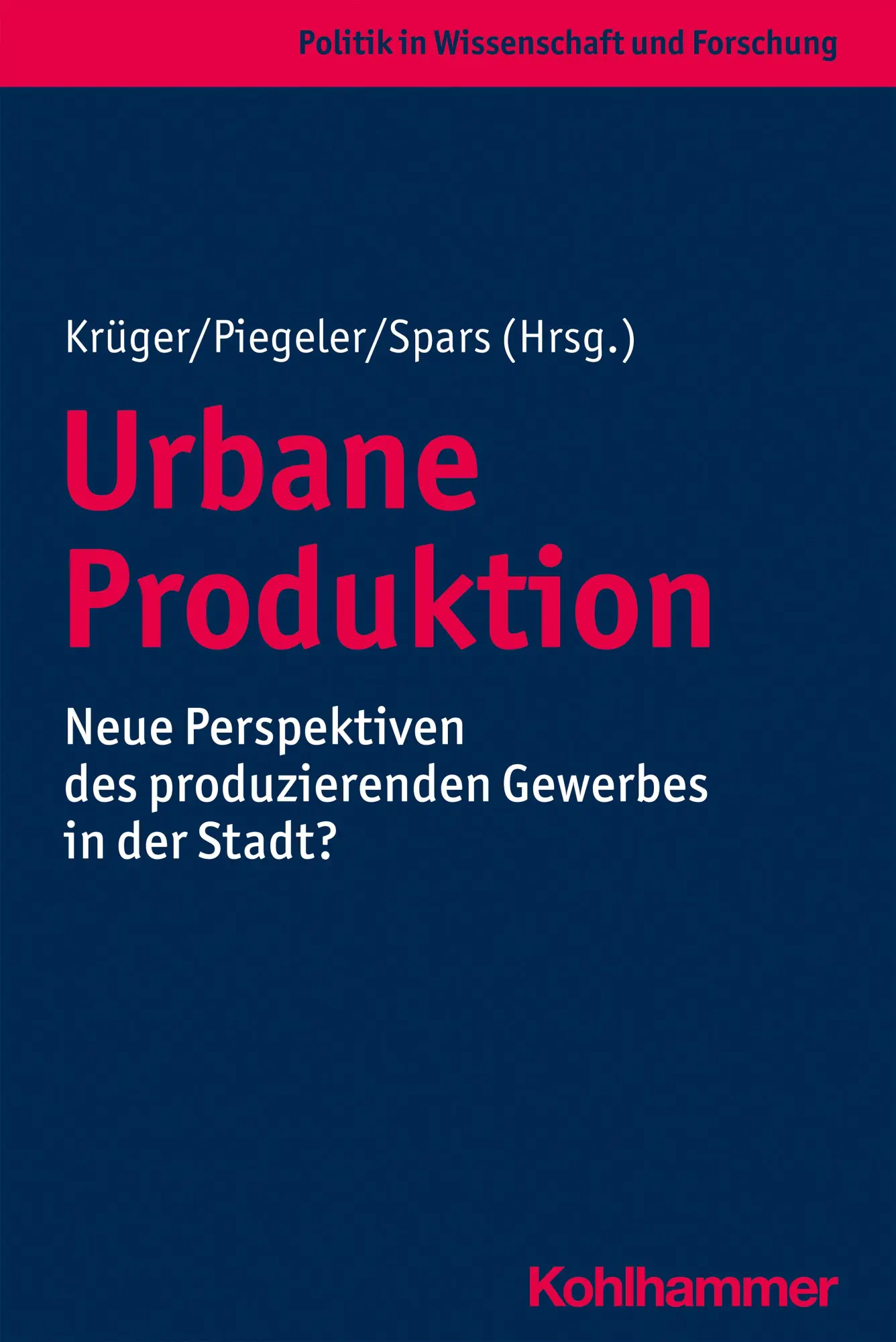 Cover: 9783170383081 | Urbane Produktion | Thomas Krüger (u. a.) | Taschenbuch | 214 S.