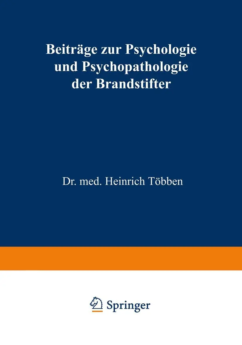 Cover: 9783642473081 | Beiträge zur Psychologie und Psychopathologie der Brandstifter | Buch