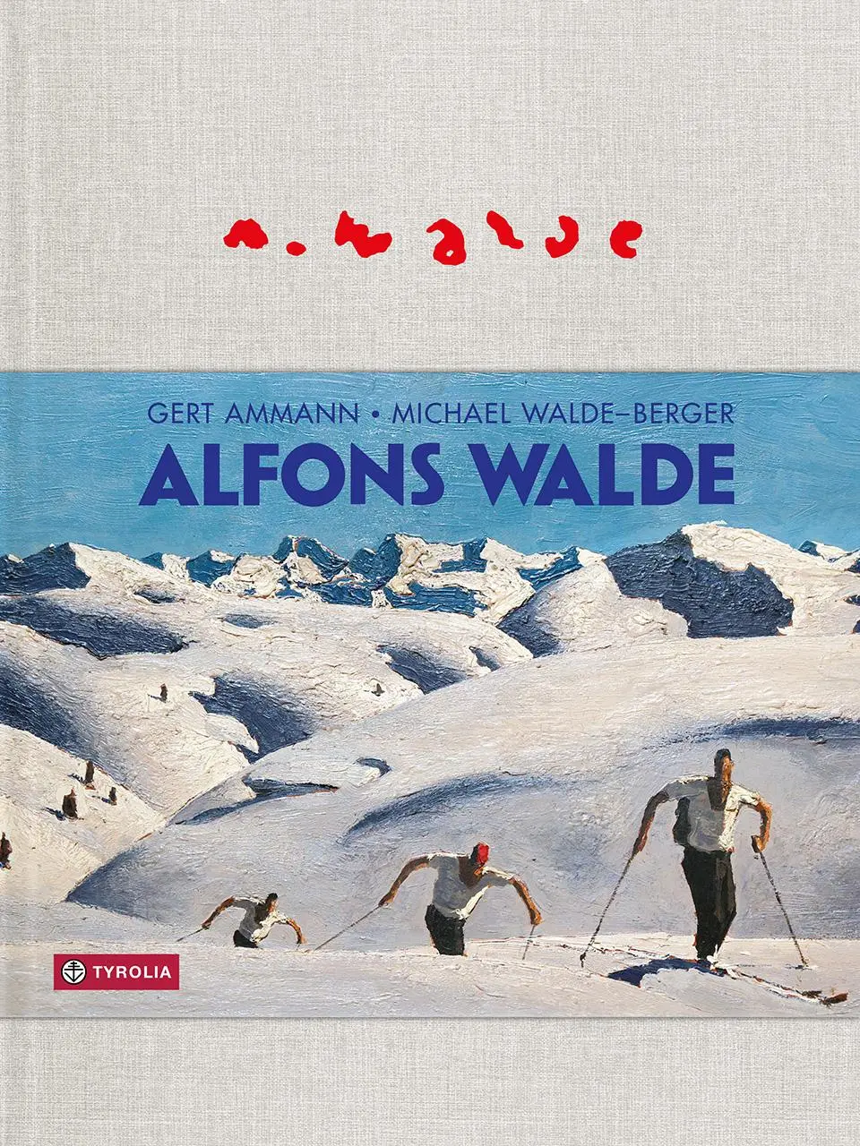 Cover: 9783702243081 | Alfons Walde | Gert Ammann (u. a.) | Buch | 1080 S. | Deutsch | 2025