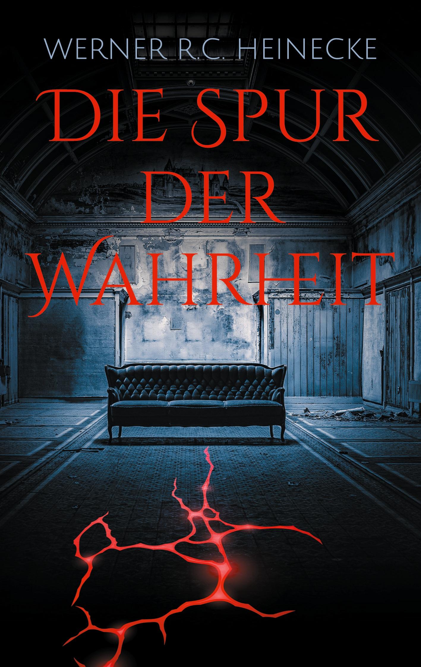 Cover: 9783758303081 | Die Spur der Wahrheit | Werner R. C. Heinecke | Taschenbuch | 284 S.