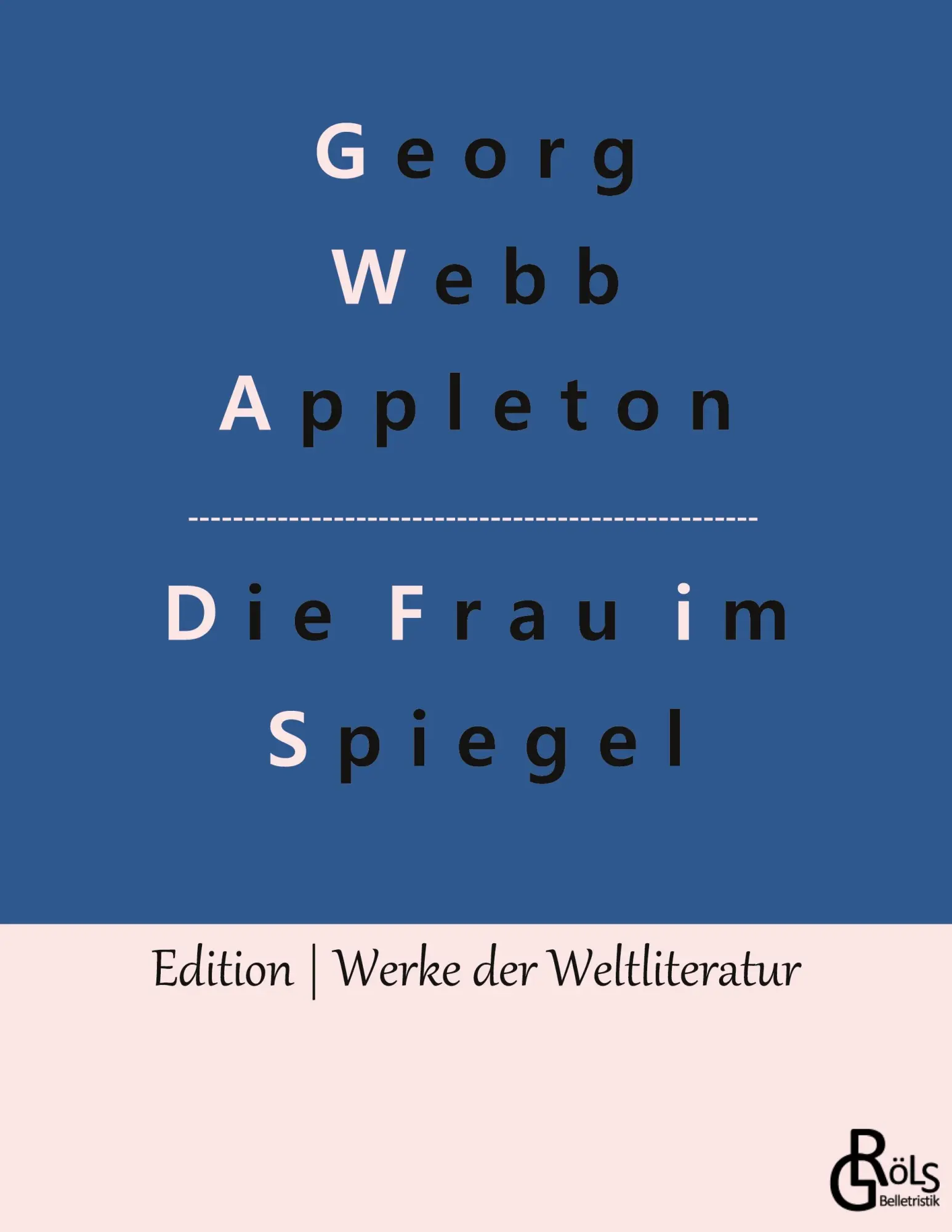 Cover: 9783966373081 | Die Frau im Spiegel | Georg Webb Appleton | Taschenbuch | 228 S.