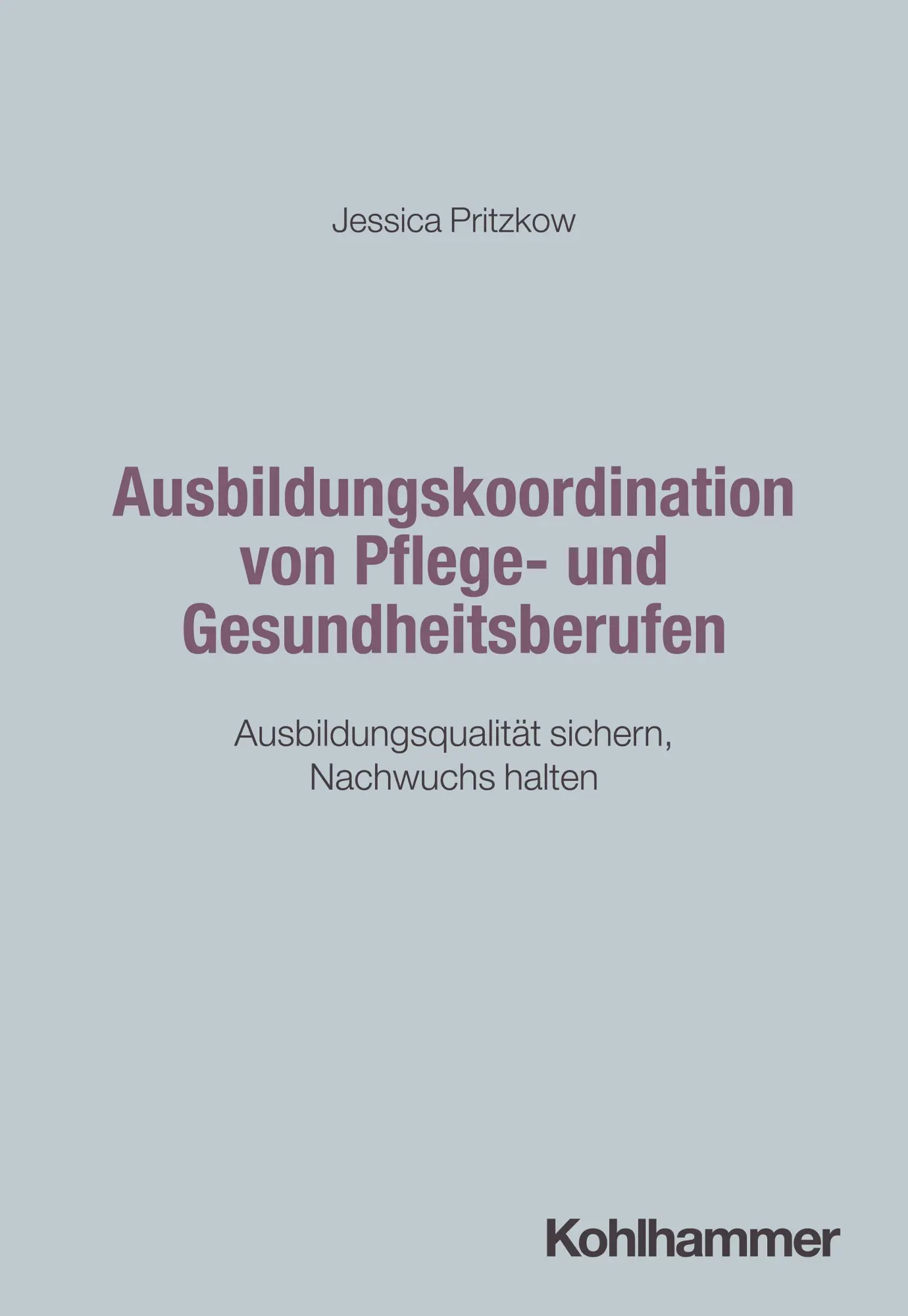Cover: 9783170443181 | Ausbildungskoordination von Pflege- und Gesundheitsberufen | Pritzkow