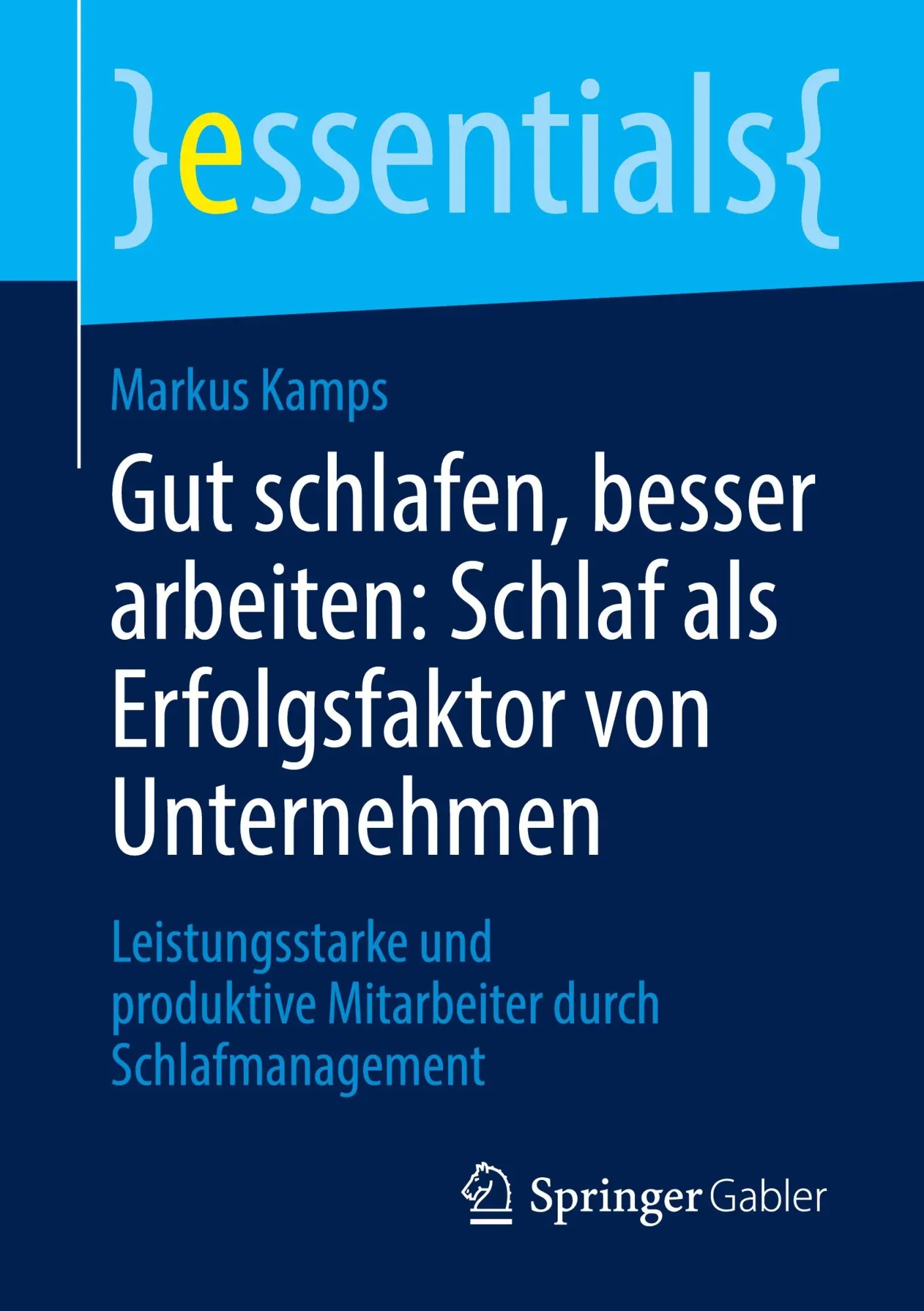 Cover: 9783658473181 | Gut schlafen, besser arbeiten: Schlaf als Erfolgsfaktor von...