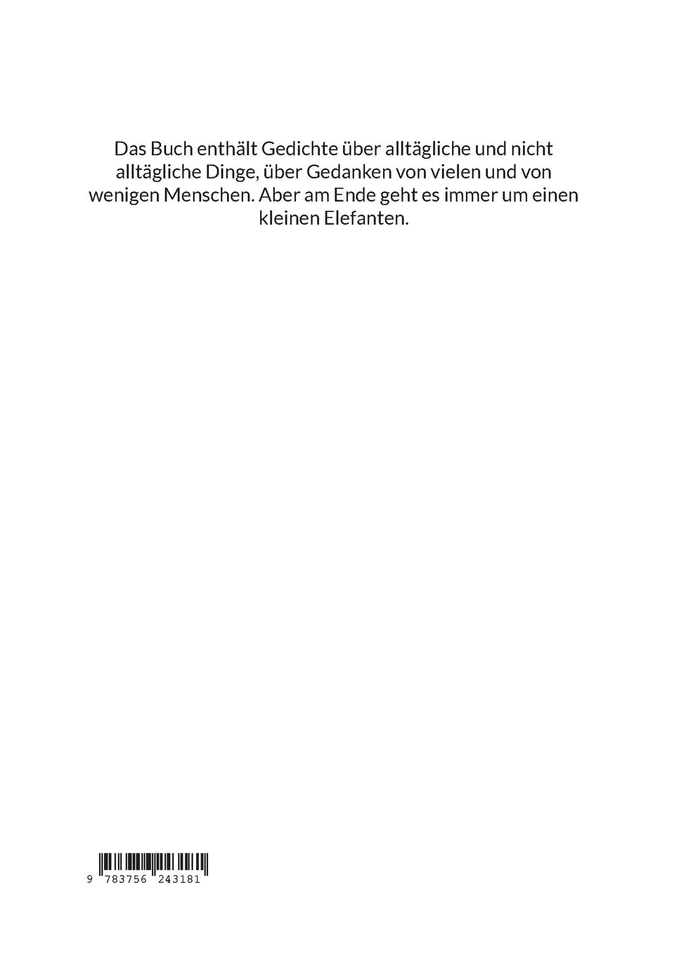 Rückseite: 9783756243181 | Gedichte und Gedanken | und vom kleinen Elefanten | Arne Poqué | Buch