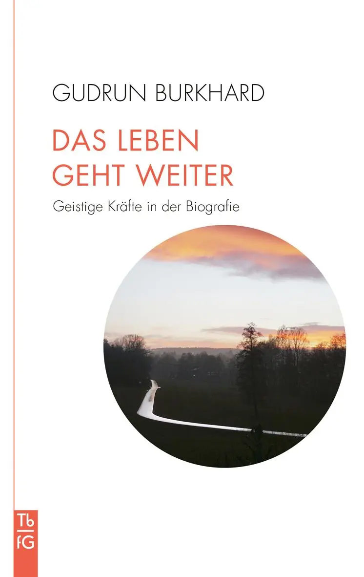 Cover: 9783772533181 | Das Leben geht weiter | Geistige Kräfte in der Biografie | Burkhard