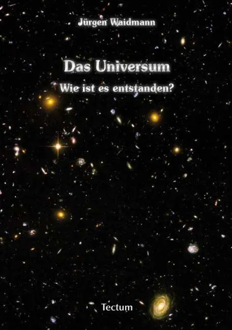 Cover: 9783828823181 | Das Universum | Wie ist es entstanden? | Jürgen Waidmann | Taschenbuch