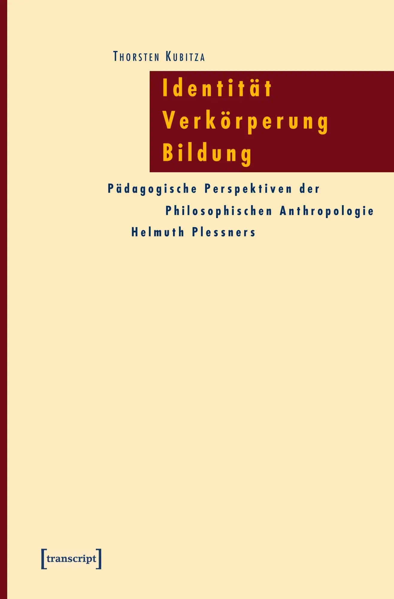 Cover: 9783899423181 | Identität - Verkörperung - Bildung | Thorsten Kubitza | Taschenbuch